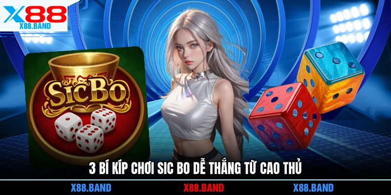 3 bí kíp chơi Sic Bo dễ thắng từ cao thủ