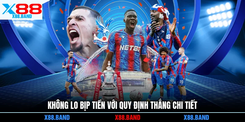 Không lo bịp tiền với quy định thắng chi tiết