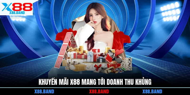 Khuyến mãi X88 mang tới doanh thu khủng