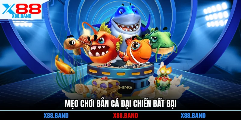 Mẹo chơi Bắn Cá Đại Chiến bất bại