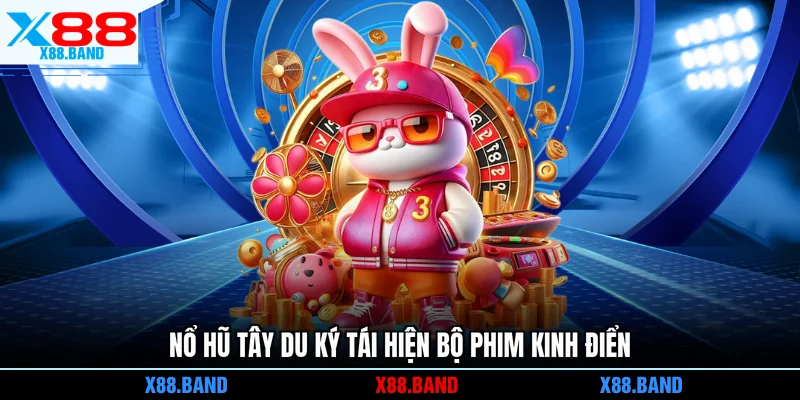 Nổ hũ Tây Du Ký tái hiện bộ phim kinh điển